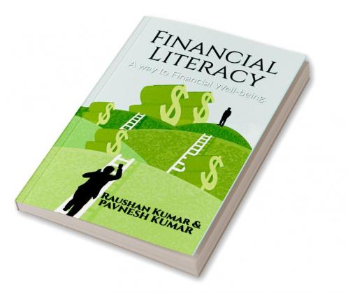 Financial literacy:- A way to Financial Well being.