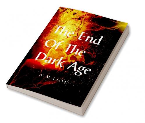 The End of the Dark Age
