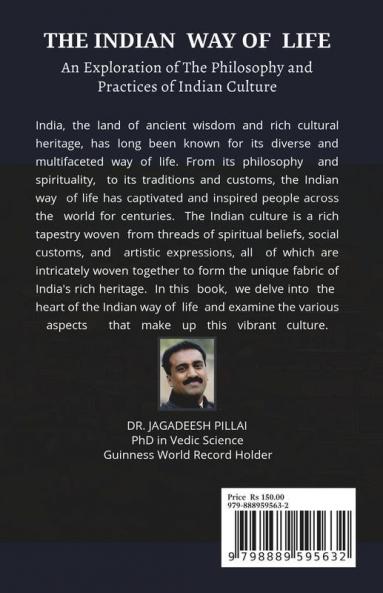 The Indian Way Of Life : An Exploration Of The Philosophy And Practices Of Indian Culture