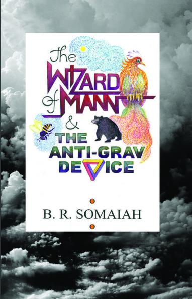 THE WIZARD OF MANN &amp; THE ANTI-GRAV DEVICE : Illustrations by the author