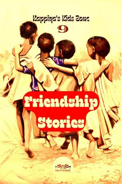 Kappiya's Kids Zone 9: Friendship Stories