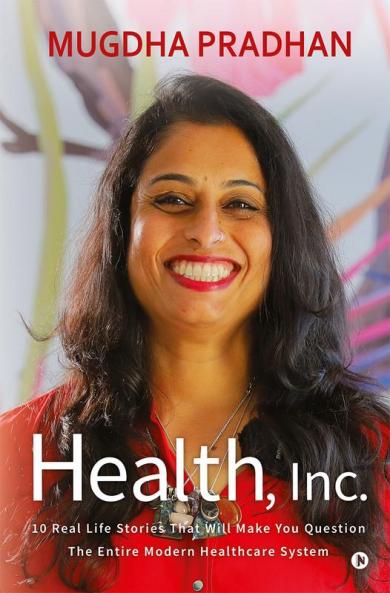 Health Inc. : 10 Real Life Stories That Will Make You Question The Entire Modern Healthcare System