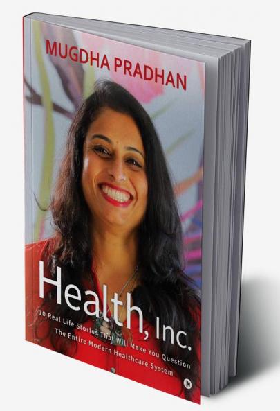 Health Inc. : 10 Real Life Stories That Will Make You Question The Entire Modern Healthcare System