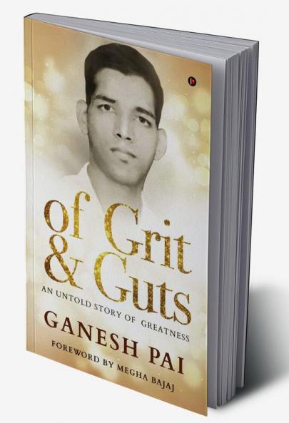 of Grit & Guts : An Untold Story of Greatness