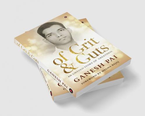 of Grit & Guts : An Untold Story of Greatness