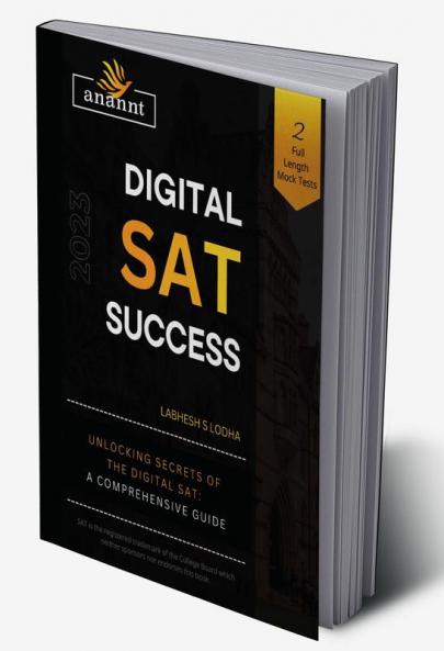 Digital SAT Success : Unlocking Secrets of the Digital SAT: A Comprehensive Guide
