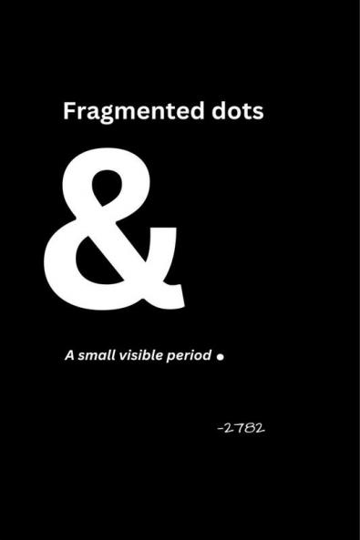 fragmented dots & a small visible period.
