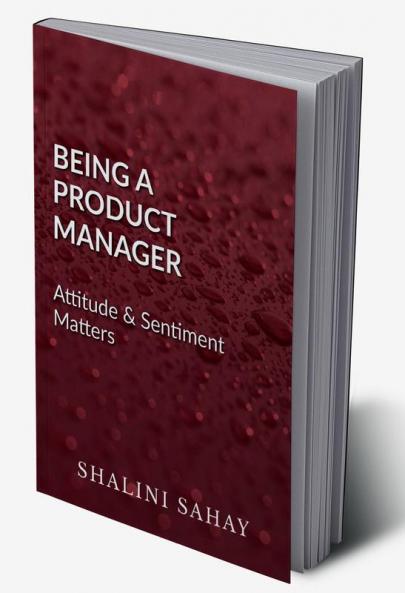 Being a Product Manager : Attitude & Sentiment Matters