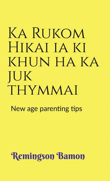 Ka Rukom Hikai ia ki khun ha ka juk thymmai