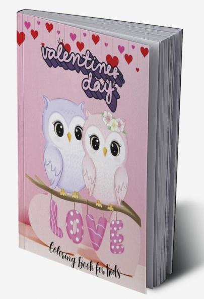 Valentines Day Coloring Book for Kids : Coloring Pages for Kids Toddlers Boys and Girls Ages 4-12