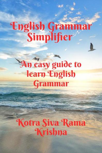 English Grammar Simplifier: An easy guide to learn English Grammar