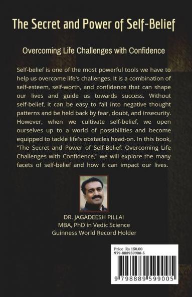 The Secret and Power of Self-Belief : Overcoming Life Challenges with Confidence