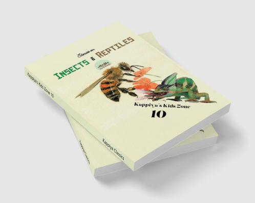 Kappiya's Kids Zone 10: Stories on Insects &amp; Reptiles