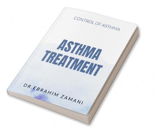 Asthma Treatment : Control of Asthma