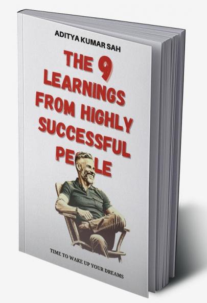 The 9 learnings from highly successful people