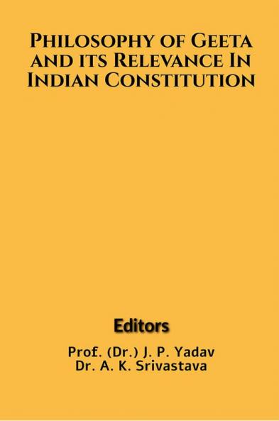 Philosophy of Geeta and its Relevance In Indian Constitution