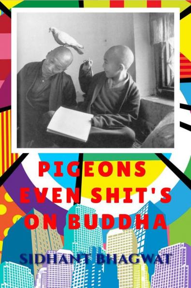 Pigeons Even Shit's on Buddha. : Raag of a Recluse