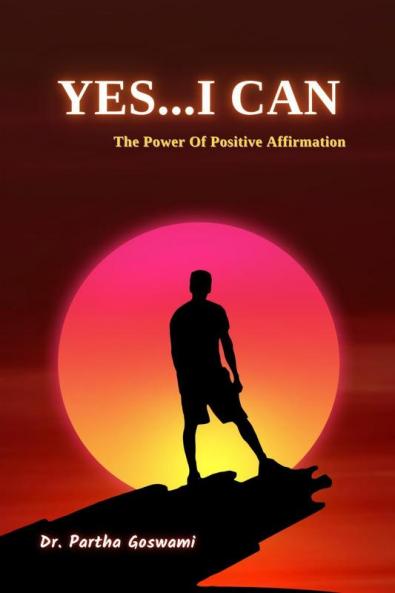 YES....I CAN : The Power of Affirmation