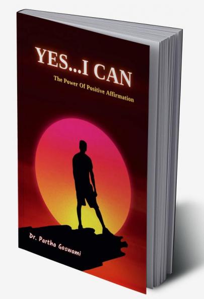 YES....I CAN : The Power of Affirmation