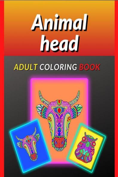 Animal Head : Adult Coloring Book