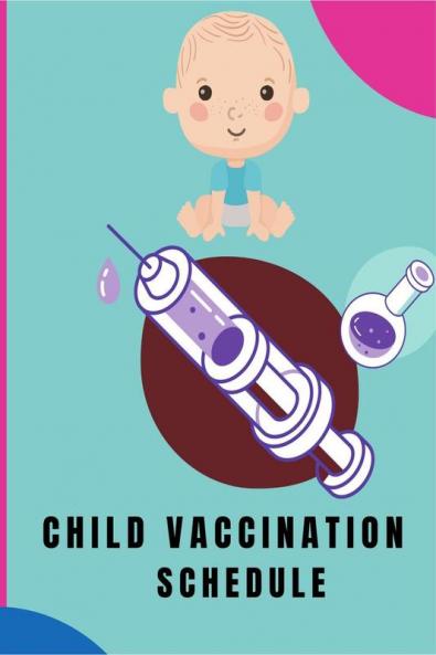 Child Vaccination Schedule : Children Immunization Record Keeper To Keep Log Of Infant Age Date All Vaccines Received Administered by & ... For Parents Nursing Mothers