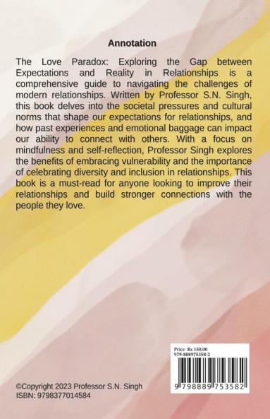 The Love Paradox : Exploring the Gap between Expectations and Reality in Relationships