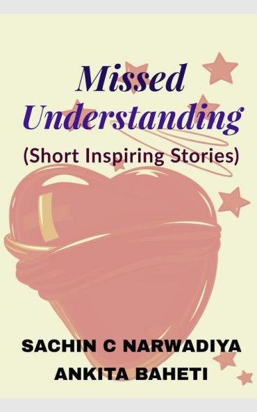 Missed-Understanding : Short Love Stories