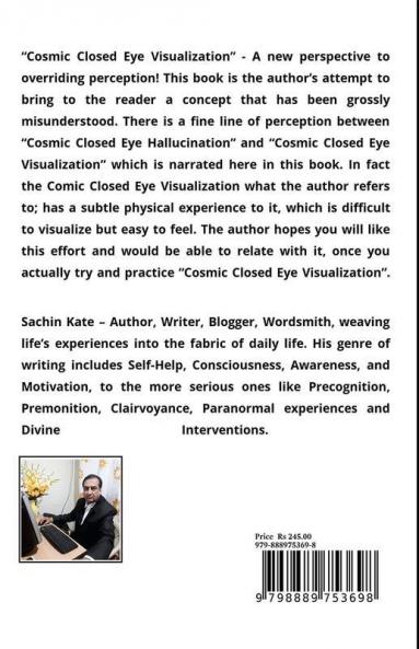 Cosmic Closed Eye Visualization : A new perspective to overriding perception.