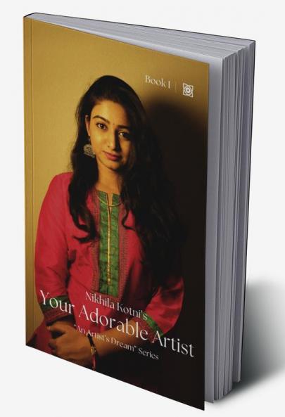 Your Adorable Artist : Book I of “An Artist’s Dream“