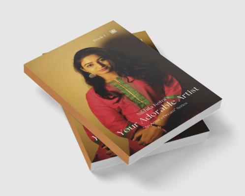 Your Adorable Artist : Book I of “An Artist’s Dream“