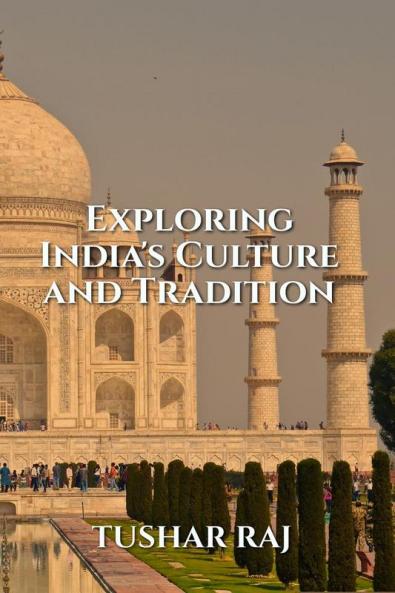 Exploring India's Culture and Tradition