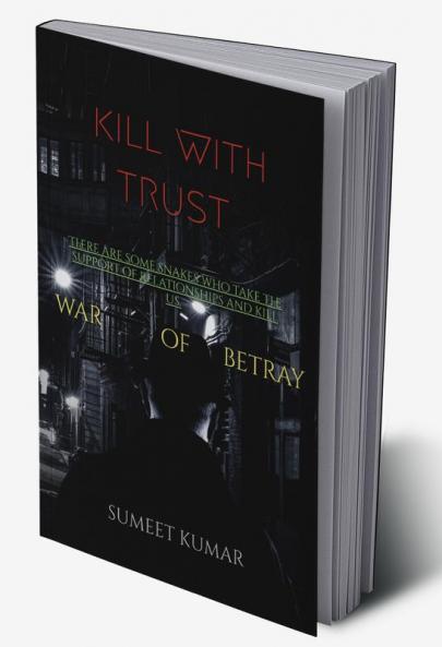 kill with trust : war of betray