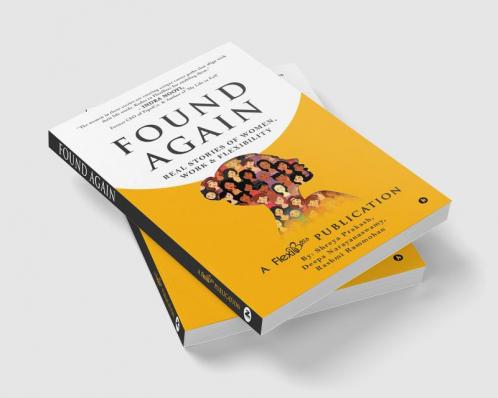 Found Again : Real Stories of Women Work & Flexibility