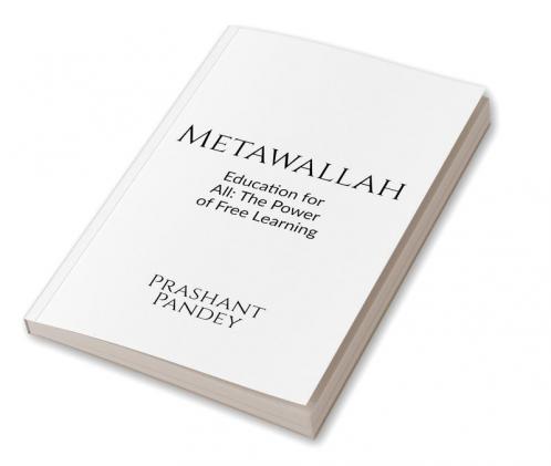 Metawallah: The Priceless Degree : Breaking Barriers: Free Education for All
