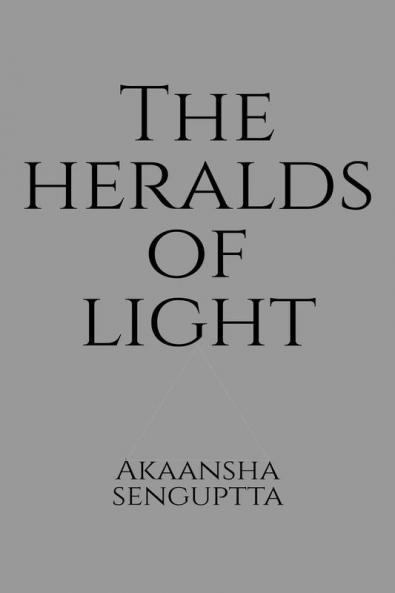 The Heralds Of Light : There's always hope embedded in the dark all you need is a little diggin' up to find it