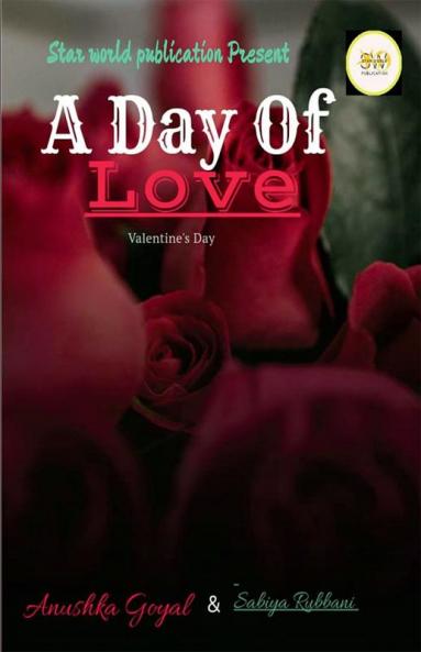 A Day of Love / अ डे ऑफ लव : valentine's day