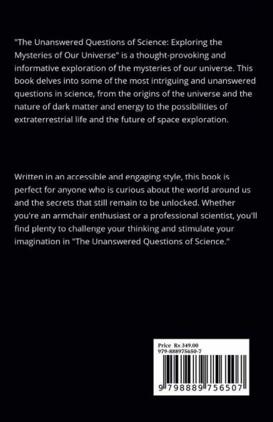 The Unanswered Questions of Science: Exploring the Mysteries of Our Universe
