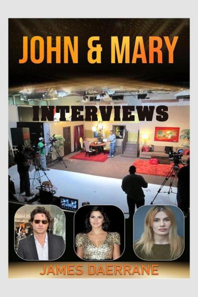 JOHN &amp; MARY : INTERVIEWS