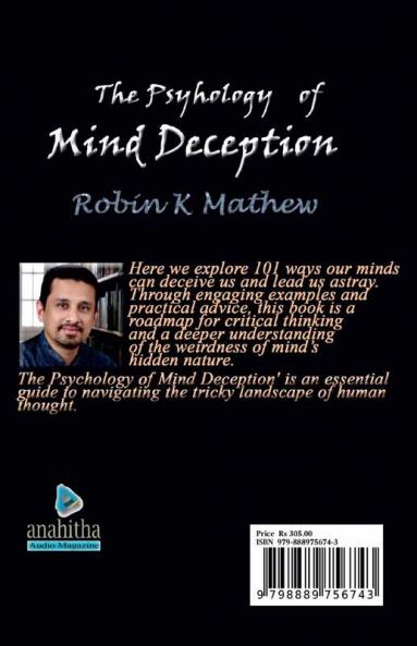 The Psychology of Mind Deception : The Fascinating World of 101 Cognitive Biases