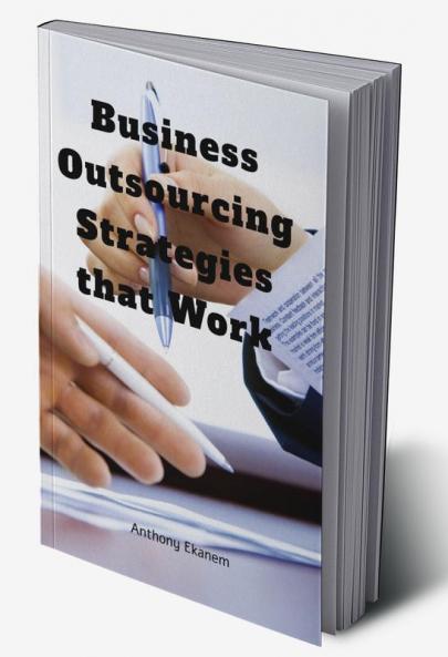 Business Outsourcing Strategies that Work
