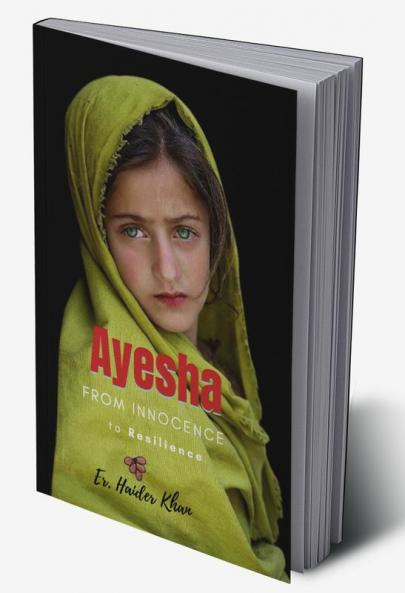 Ayesha : From Innocence to Resilience