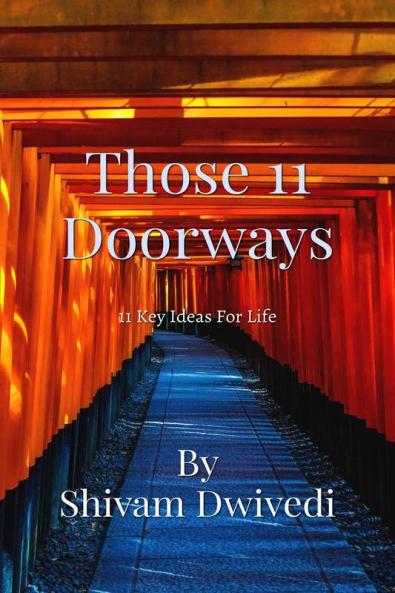 Those 11 Doorways : 11 Key Ideas For Life