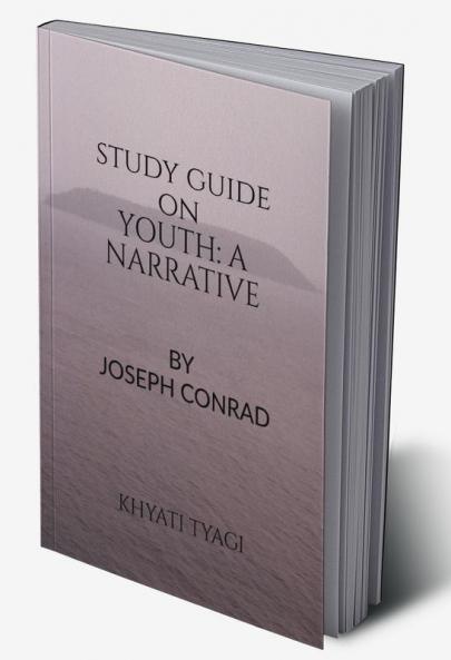 Study Guide : Youth: A Narrative by Joseph Conrad