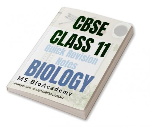 Quick Revision Notes -Part I (Biology) : Quick Learning Notes for Exams NCERT Based (Bonus-Questions and Answers)-PART I (UNIT I)