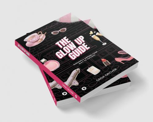 The Glow Up Guide: Elegantly Sipping Your Way To Success