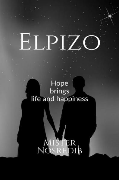 Elpizo : Hope brings life and happiness