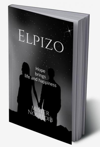 Elpizo : Hope brings life and happiness