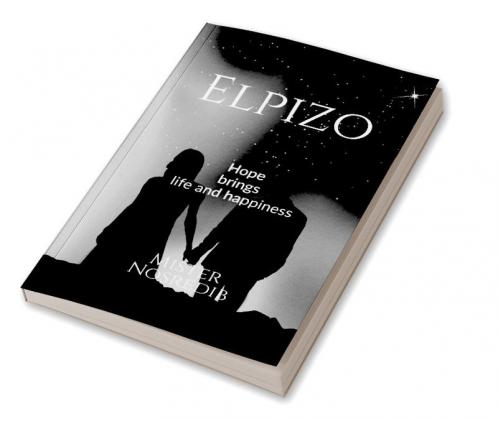 Elpizo : Hope brings life and happiness