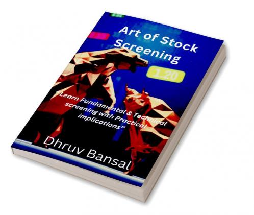 Art of stock screening : Fundamental and technical screening