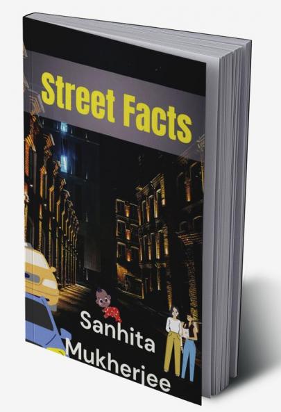 Street Facts : A Thriller Illuminating Darker Mysterious Sides of Streets